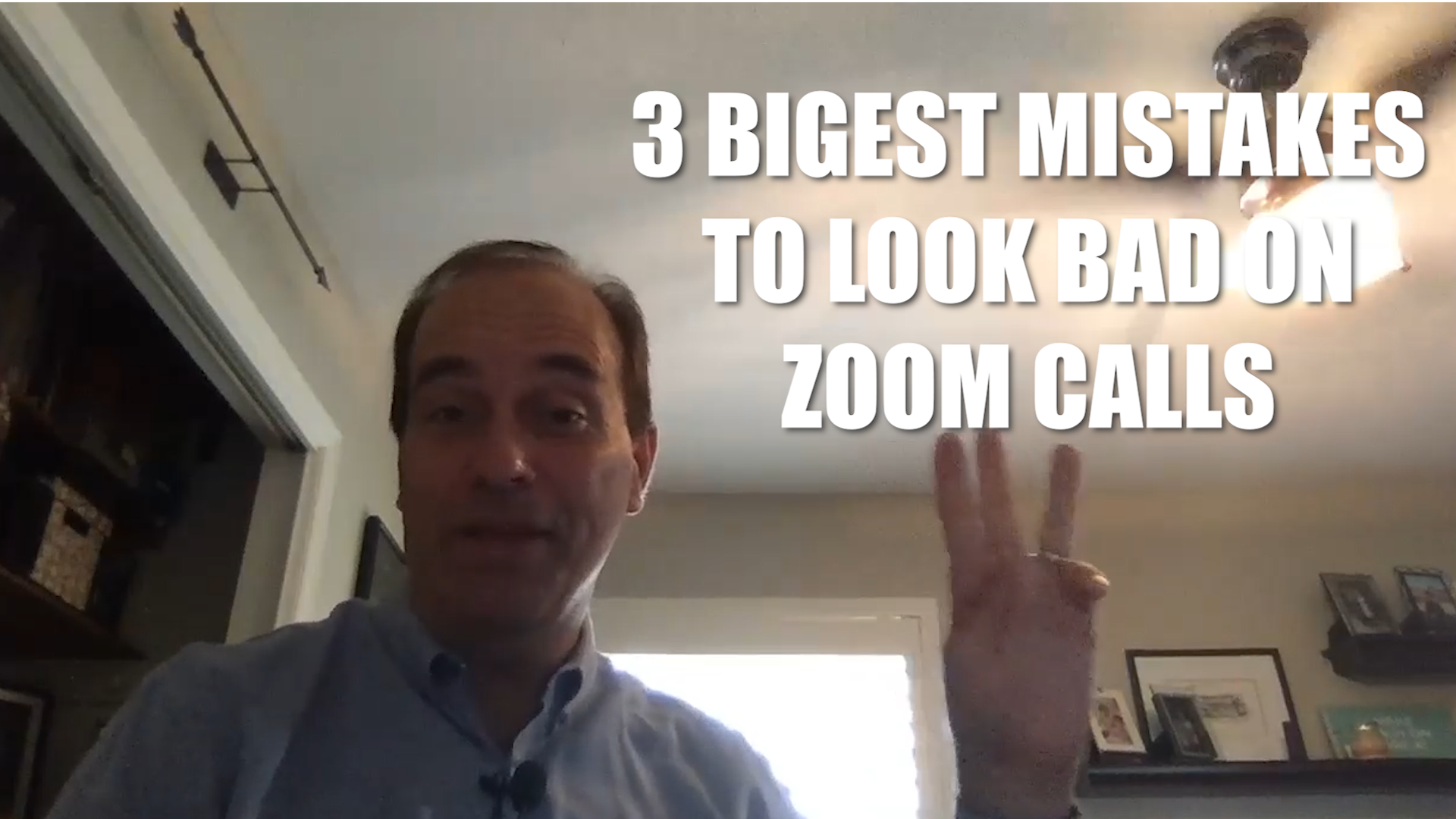 Video - The Three Biggest Mistakes That Make You Look Bad on Zoom Calls